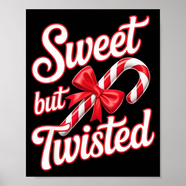 Sweet But Twisted Candy Cane Funny Christmas  Poster (Vorne)