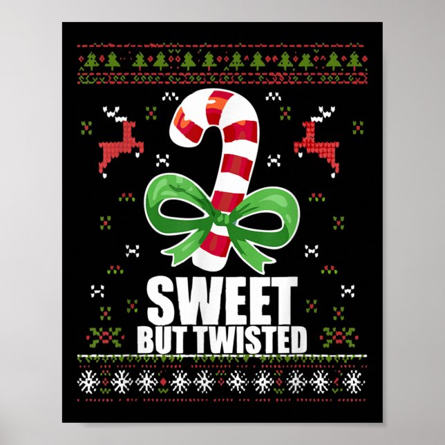 Sweet But Twisted Funny Candy Cane Ugly Christmas  Poster (Vorne)