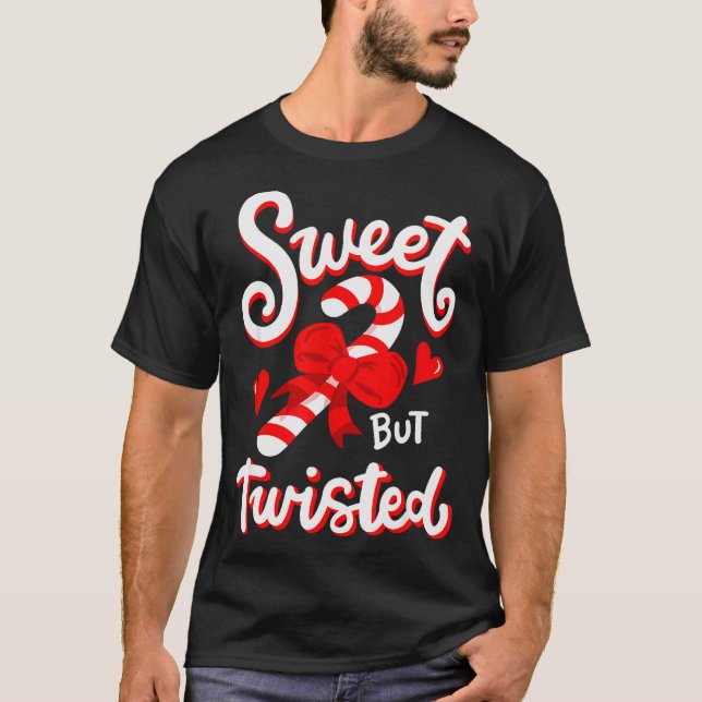 Sweet But Twisted Funny Christmas Candy Cane Xmas  T-Shirt (Vorderseite)