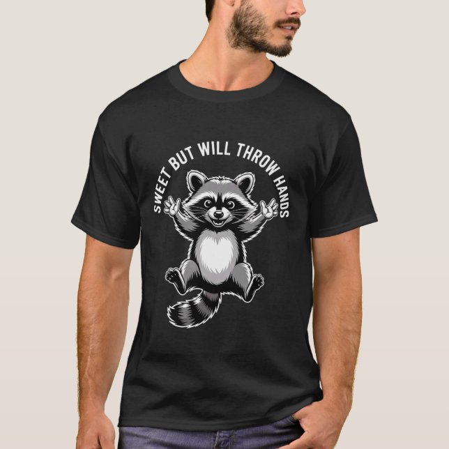 Sweet But Will Throw Hands Attitude Personality Sa T-Shirt (Vorderseite)