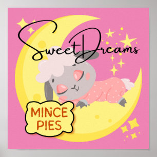Sweet Dreams and Mince Pies Girls Kinderzimmer Poster