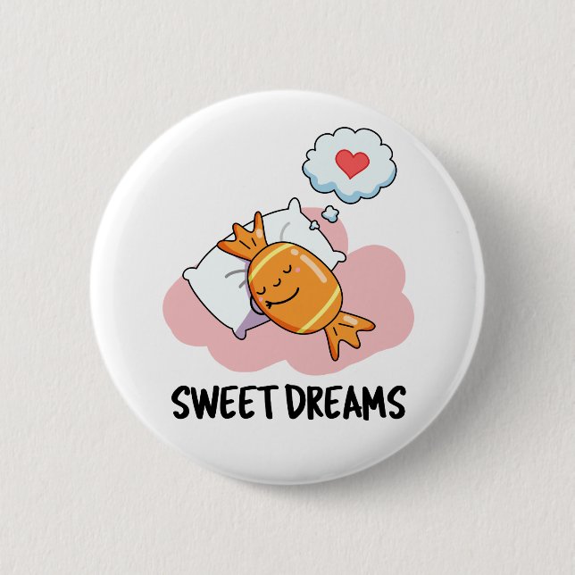 Sweet Dreams Funny Candy Pub Button (Vorderseite)