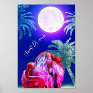 Sweet Dreams Tropical Flamingos und Pink Vollmond Poster