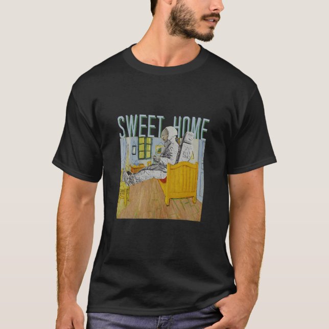 Sweet home Astronaut in Vincent s Bedroom in Arles T-Shirt (Vorderseite)