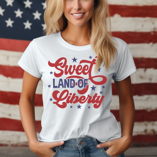 Sweet Land of Liberty 4. Juli Patriotic T-Shirt (Sweet Land of Liberty 4th of July Patriotic T-Shirt)