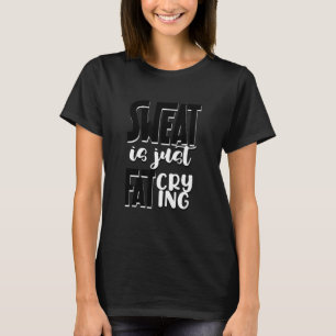 Sweet Motivierend Sprichwort Workout Fitness Gym T-Shirt
