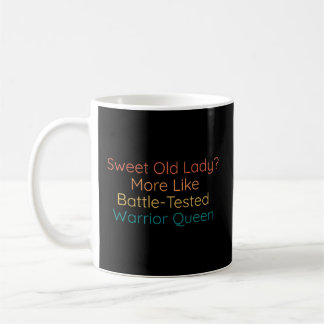 Sweet Old Lady mehr wie Battle-getestete Warrior Q Kaffeetasse