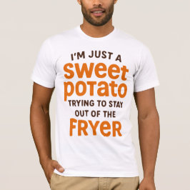 Sweet Potato Funny Quote Design T-Shirt