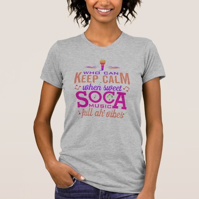 Sweet SOCA Music Behalte Calm T-Shirt (Vorderseite)