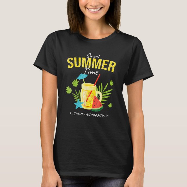 Sweet Summer Time Lemonade Lunch Lady Off Duty Sum T-Shirt (Vorderseite)