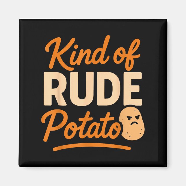 Sweet Tato And Kind Of Rude Tato  Magnet (Vorne)