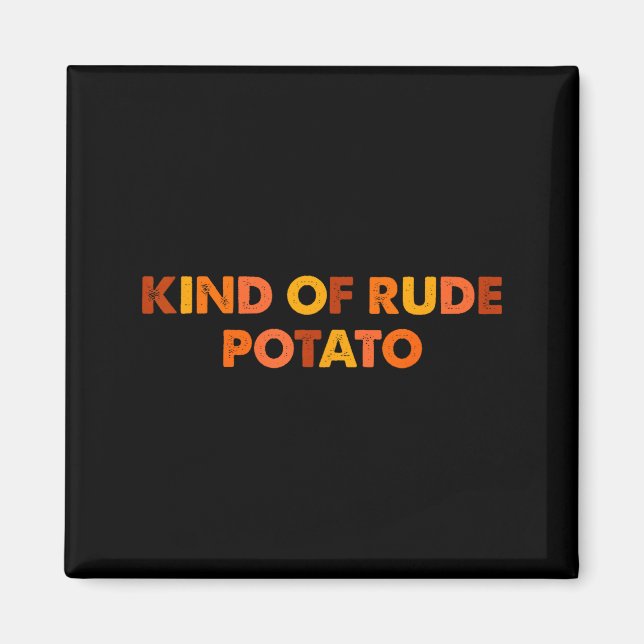 Sweet Tato And Kind Of Rude Tato  Magnet (Vorne)