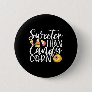 Sweet Than Candy Mais Unglaublich witzig Halloween Button
