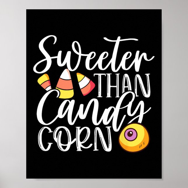 Sweet Than Candy Mais Unglaublich witzig Halloween Poster (Vorne)