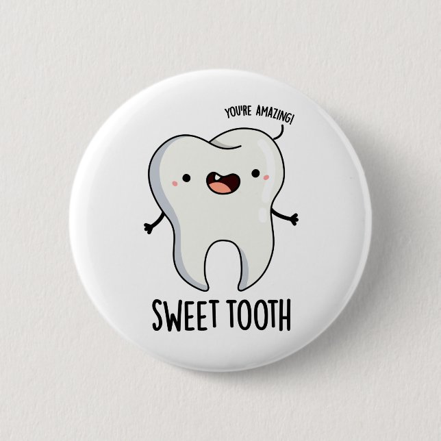 Sweet Tooth Funny Dental Puff Button (Vorderseite)