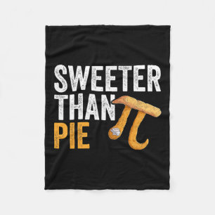 Sweeter als Pie Math Geek Teacher 3,14 Pi Tag Fleecedecke