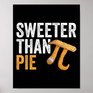 Sweeter als Pie Math Geek Teacher 3,14 Pi Tag Poster