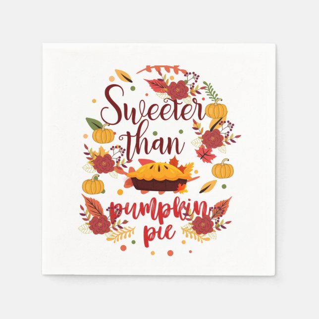 Sweeter Than Pumpkin Pie Erntedank Serviette (Vorderseite)