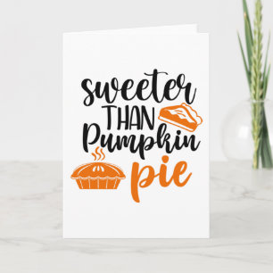 Sweeter Than Pumpkin Pie Karte