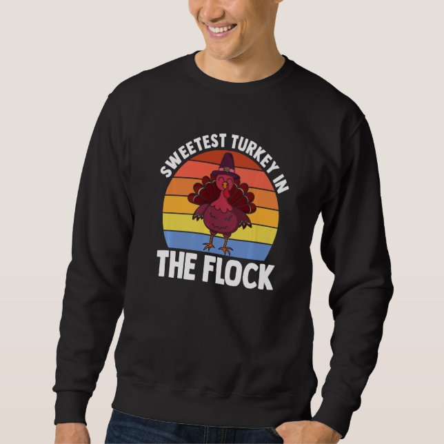 Sweetest Turkey In The Flock Toddler Kids Thanksgi Sweatshirt (Vorderseite)