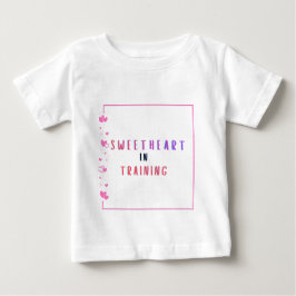 Sweetheart in Training Baby T-shirt