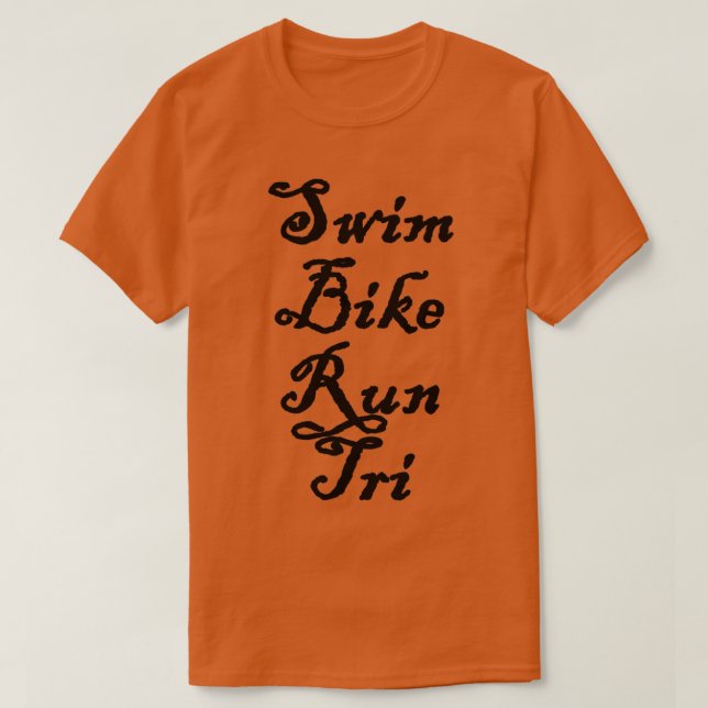 Swim Bike Run Tri 1 T-Shirt (Design vorne)