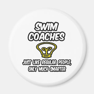 Swim Coaches ...Regelmäßige Leute, nur schlauer Magnet