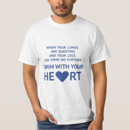 Swim mit motivierend Text des Herzens T-Shirt