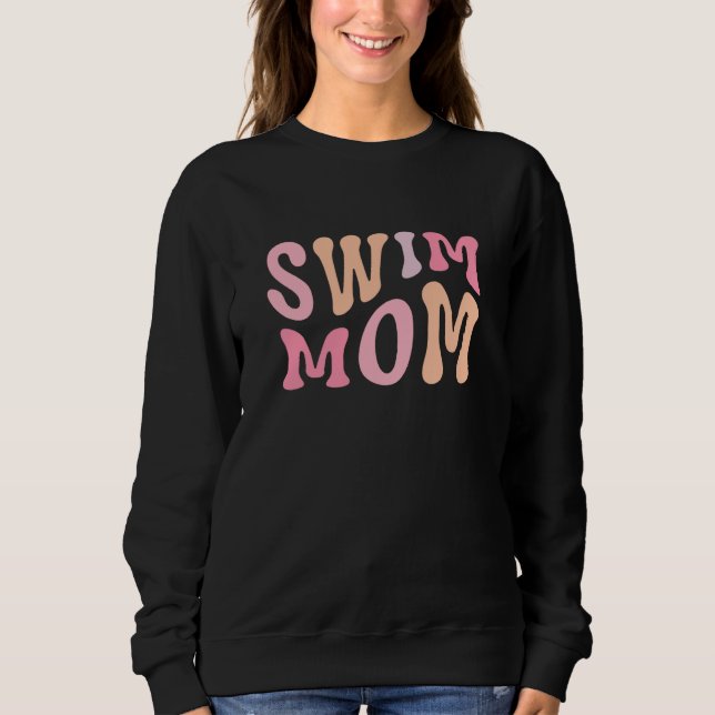 Swim Mom Swim Mama Swim Team Swimmers Mother Sweatshirt (Vorderseite)
