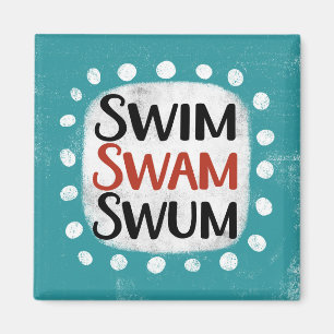 Swim Swam Swum Kühlschrank Magnet