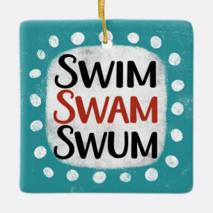 Swim Swam Swum Ornament