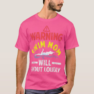 Swimmer Funny Warning Swim Mama wird laut schreien T-Shirt
