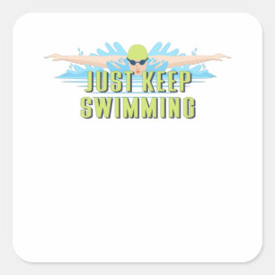 Swimmer quots: Just Keep Swimming   SWIM LOVER Quadratischer Aufkleber