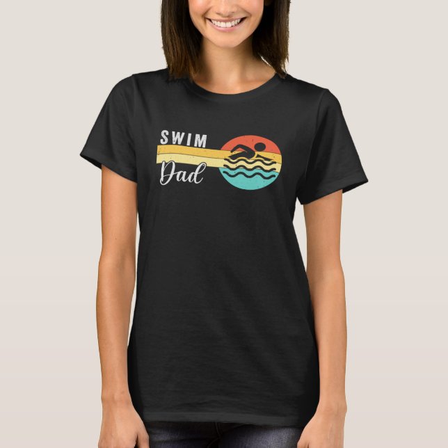 Swimmer Swim Dad Papa Swim  For Swimming Dad T-Shirt (Vorderseite)