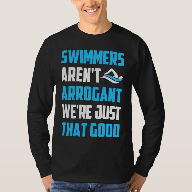 Swimmers Aren't Arrogant We're Just That Good Tria T-Shirt (Vorderseite)