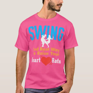 Swing Dancing T Shirt 2nd beste Methode, um Ihre H