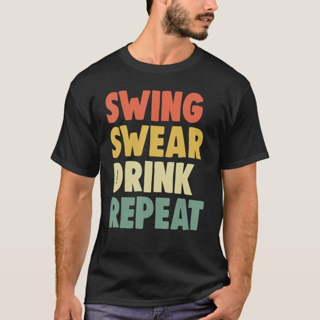 Swing Roll Drink Repeat Player   Women Golf   T-Shirt (Vorderseite)
