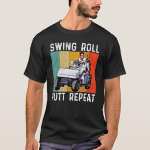 Swing Roll Putt Wiederholen Golf Golfer Vintage M T-Shirt