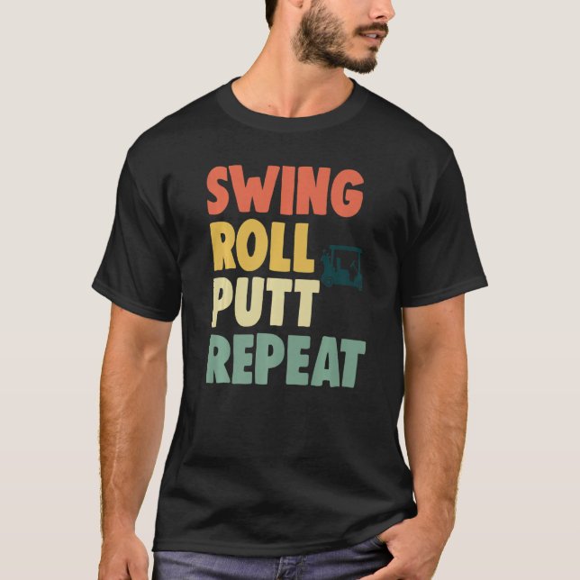 Swing Roll Putt Wiederholung Player Women Golf 1 T-Shirt (Vorderseite)
