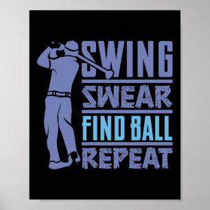 Swing Schwöre Trinke Wiederhole - Lustiger Golf Sp Poster