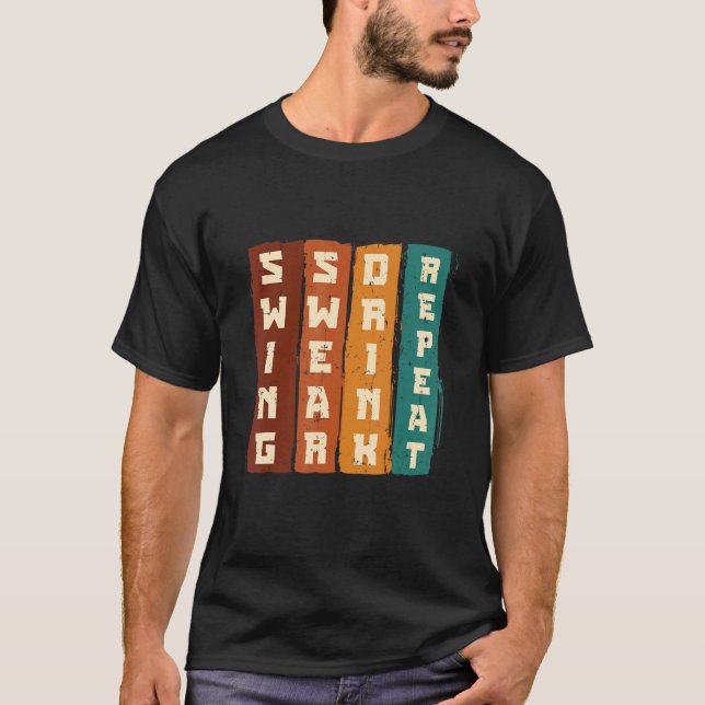 Swing Swear Drink Repeat Golf Enthusiast Golf Play T-Shirt (Vorderseite)