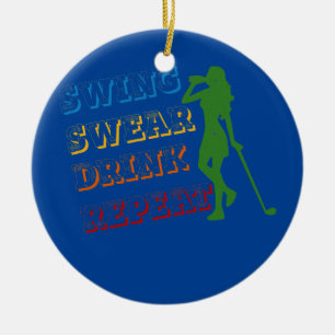 Swing Swear Drink Wiederholen Liebe Golf Liebe Gir Keramik Ornament