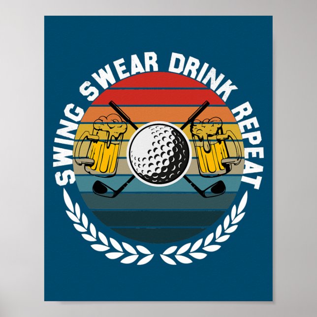Swing Swear Drink Wiederholen lustiges Golf Vintag Poster (Vorne)