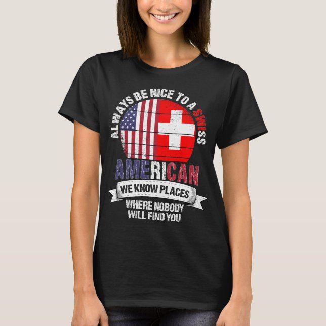 Swiss American know Places Switzerland Flag T-Shirt (Vorderseite)