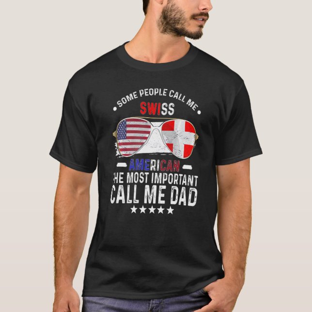 Swiss Dad Switzerland Fathers Day Papa Swiss Ameri T-Shirt (Vorderseite)