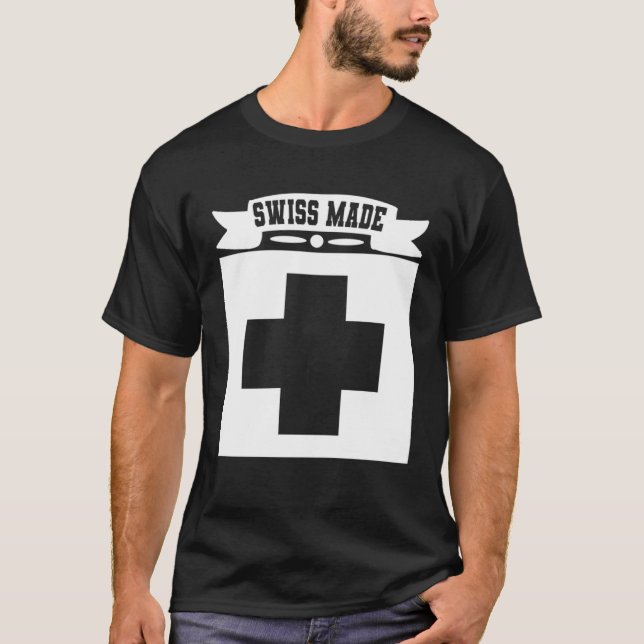 Swiss Made   Switzerland  1 T-Shirt (Vorderseite)