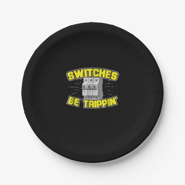 Switches Be Trippin Electrician Gift Pappteller (Vorderseite)