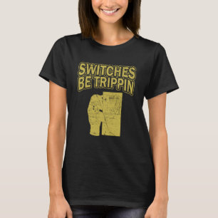 Switches sind ein Dreifach-Spannungsbandkabel. T-Shirt