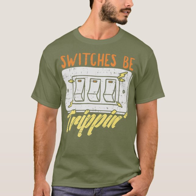 Switches werden trippin T-Shirt (Vorderseite)