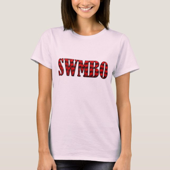 SWMBO - Sie, die befolgt werden muss T-Shirt (Vorderseite)